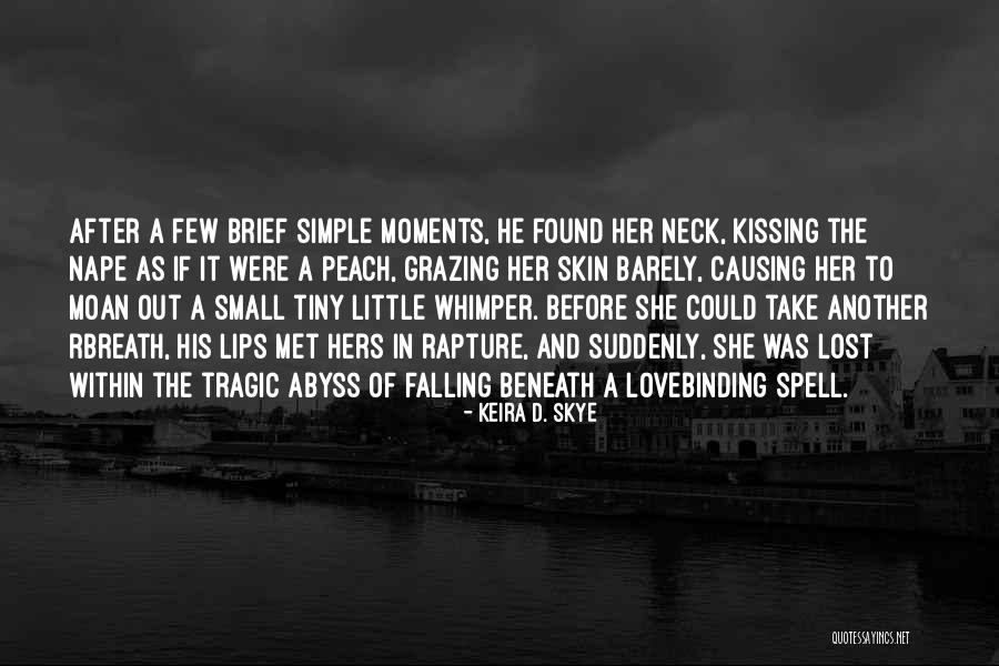 Vampire's Kiss Quotes By Keira D. Skye Vampire's Kiss Quotes By Keira D. Skye
