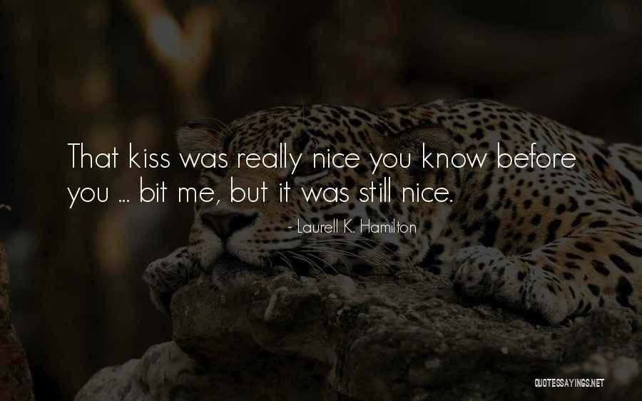 Vampire's Kiss Quotes By Laurell K. Hamilton Vampire's Kiss Quotes By Laurell K. Hamilton