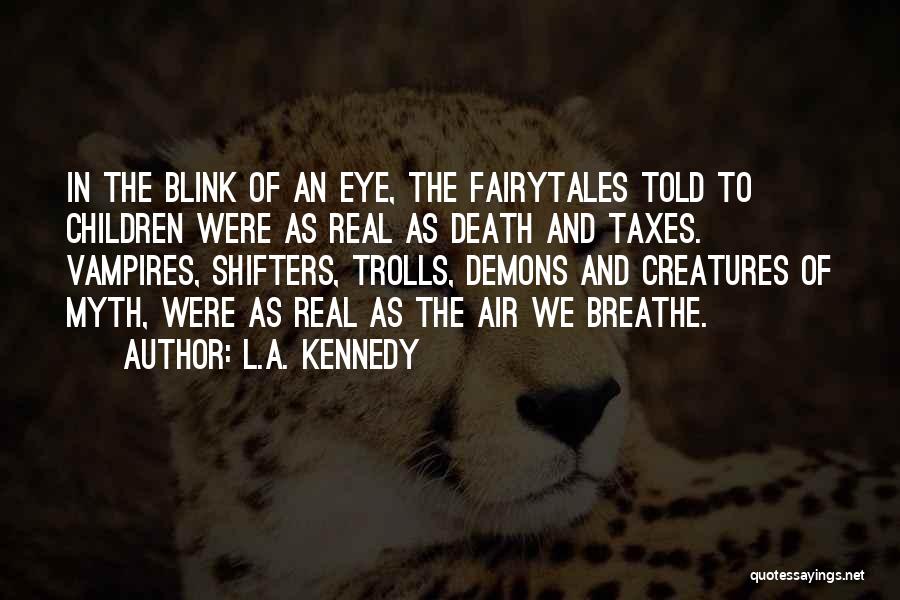 Vampires Quotes By L.A. Kennedy