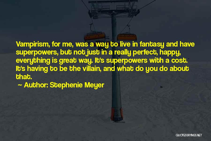 Vampirism Quotes By Stephenie Meyer