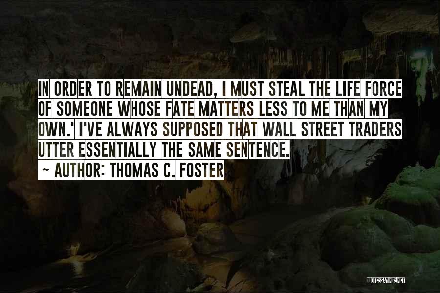 Vampirism Quotes By Thomas C. Foster