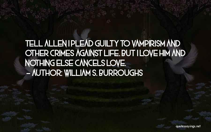 Vampirism Quotes By William S. Burroughs