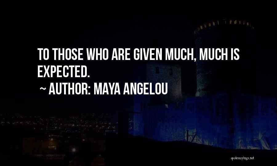 Vampiros Tacos Quotes By Maya Angelou