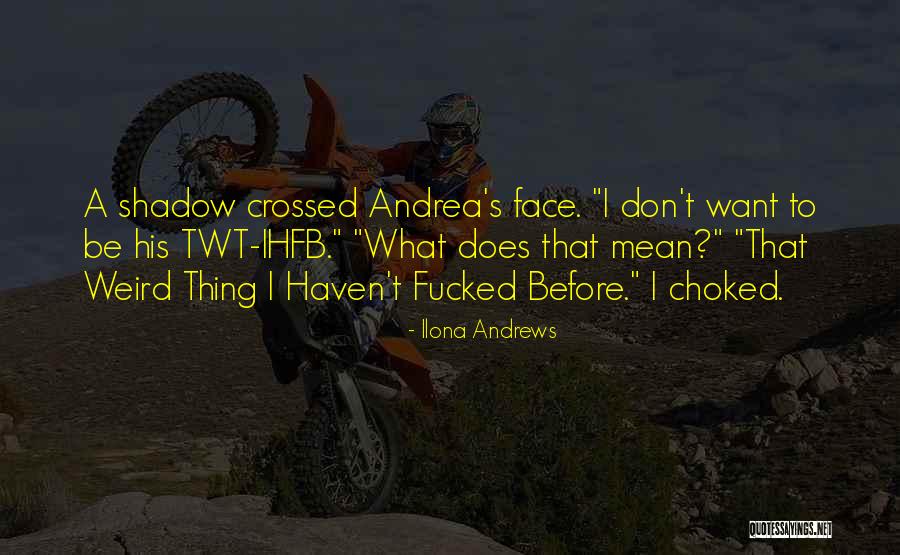 Vampyre Quotes By Ilona Andrews Vampyre Quotes By Ilona Andrews