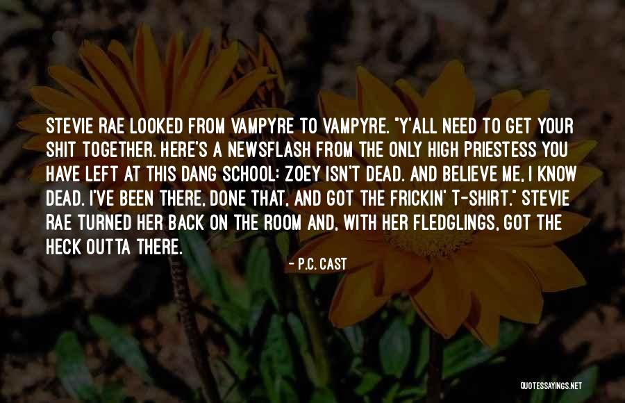 Vampyre Quotes By P.C. Cast Vampyre Quotes By P.C. Cast