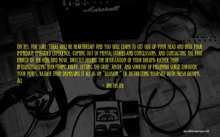 Van Bever Quotes By Jeff Foster Van Bever Quotes By Jeff Foster