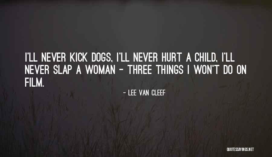 Van Cleef Quotes By Lee Van Cleef Van Cleef Quotes By Lee Van Cleef