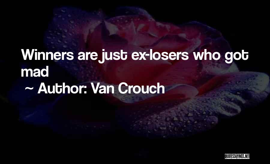 Van Crouch Quotes 1197087