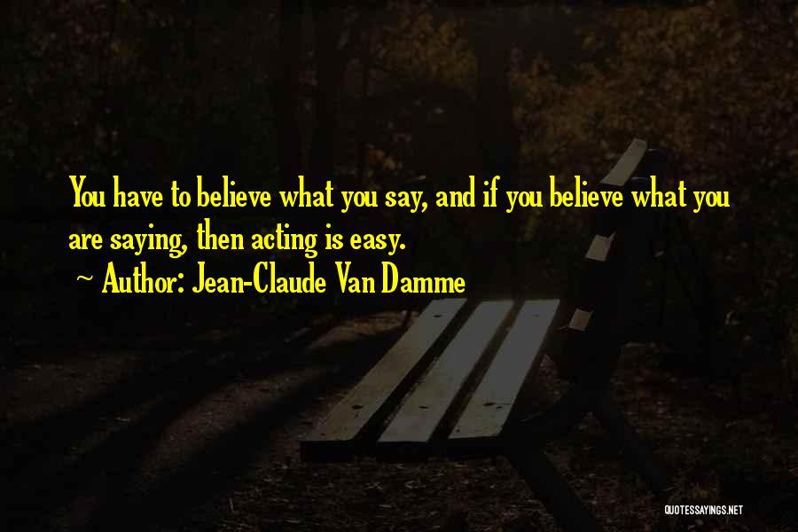 Van Damme Quotes By Jean-Claude Van Damme