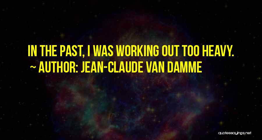 Van Damme Quotes By Jean-Claude Van Damme