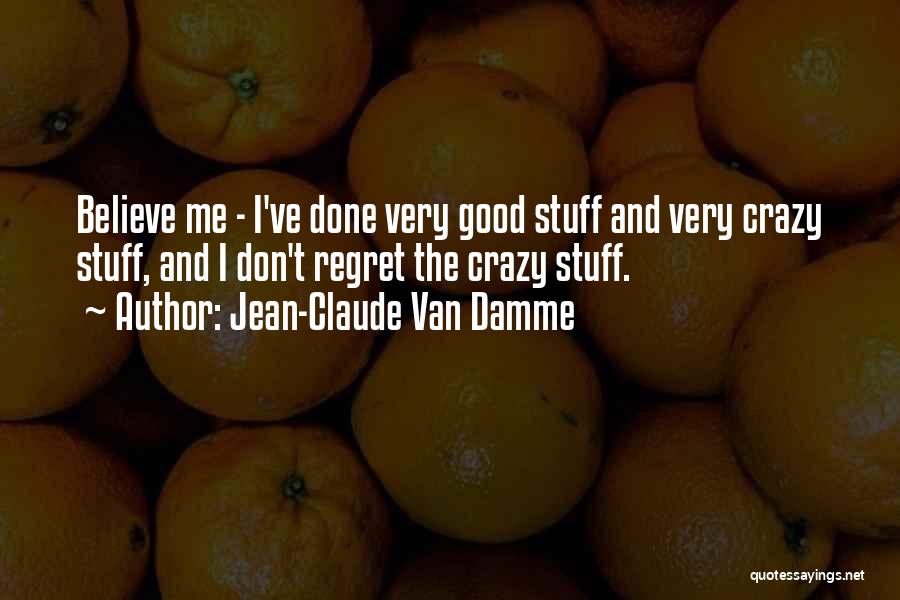 Van Damme Quotes By Jean-Claude Van Damme