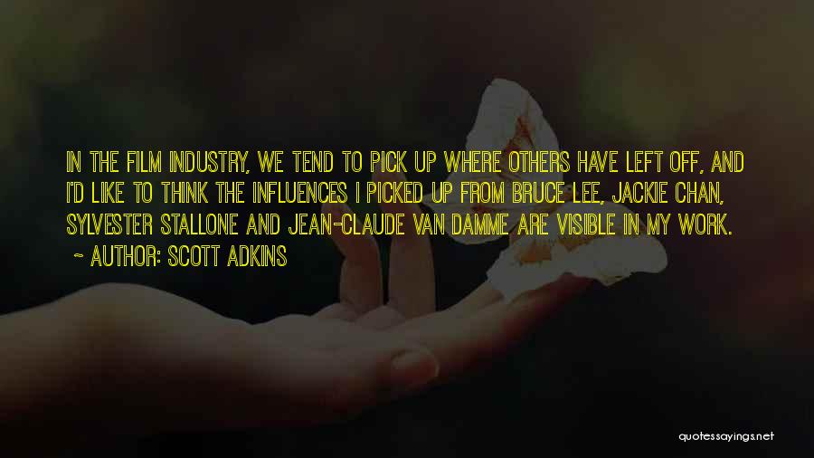 Van Damme Quotes By Scott Adkins
