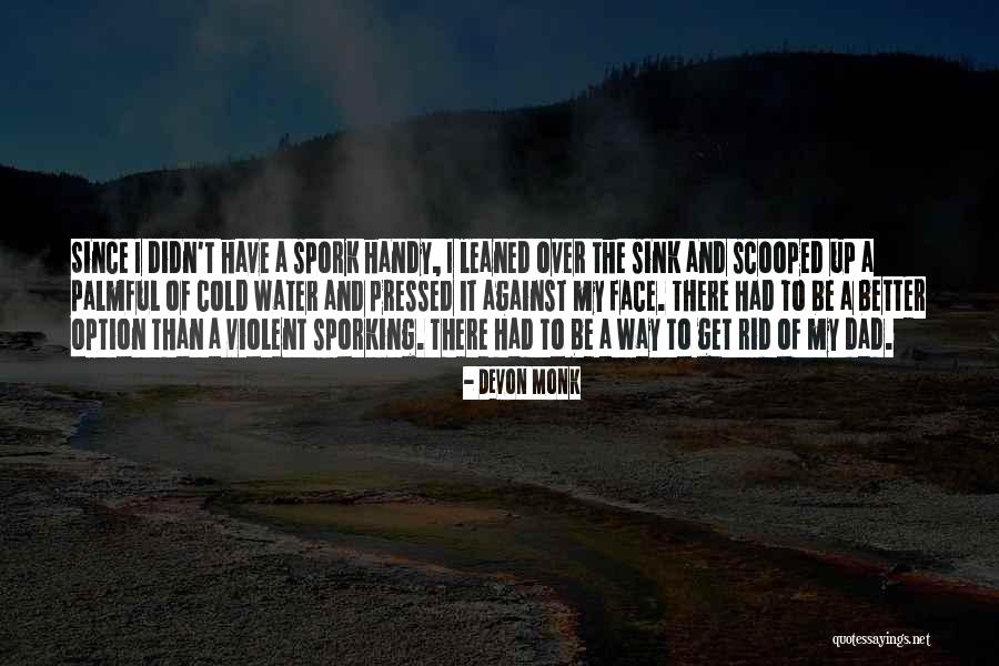 Van De Weyer Quotes By Devon Monk Van De Weyer Quotes By Devon Monk