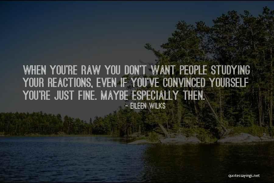 Van Den Driessche Quotes By Eileen Wilks Van Den Driessche Quotes By Eileen Wilks