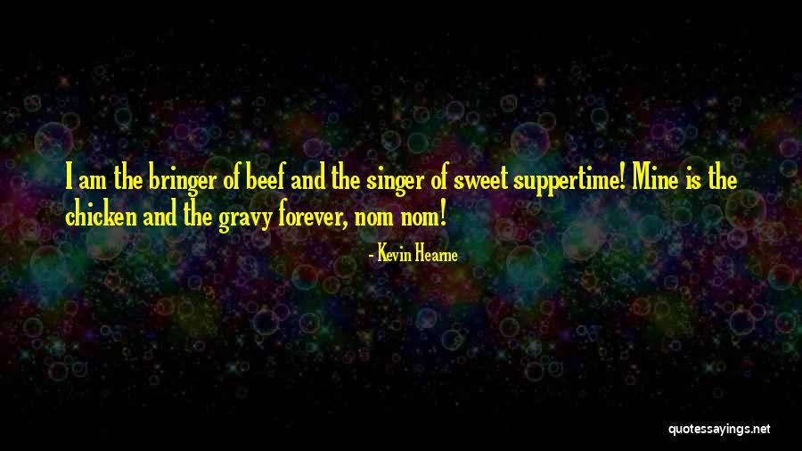 Van Der Cruysse Quotes By Kevin Hearne Van Der Cruysse Quotes By Kevin Hearne