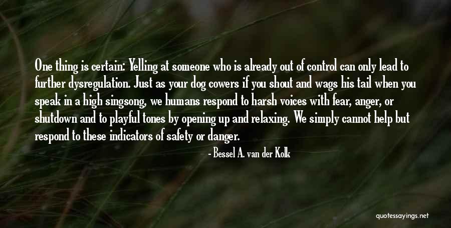 Van Der Kolk Bessel Quotes By Bessel A. Van Der Kolk Van Der Kolk Bessel Quotes By Bessel A. Van Der Kolk