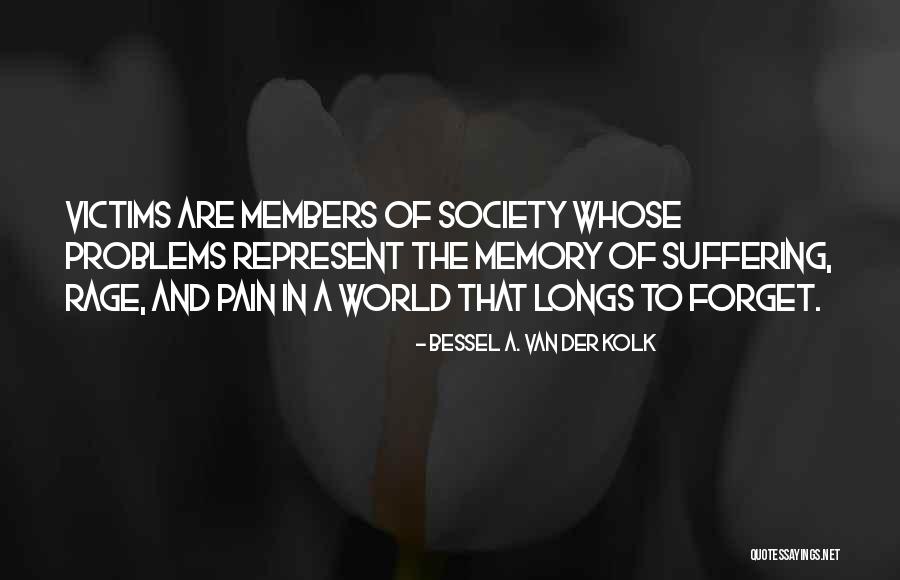 Van Der Kolk Bessel Quotes By Bessel A. Van Der Kolk Van Der Kolk Bessel Quotes By Bessel A. Van Der Kolk