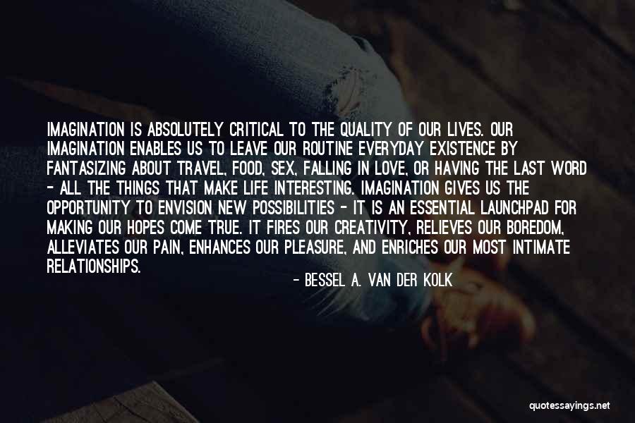 Van Der Kolk Bessel Quotes By Bessel A. Van Der Kolk Van Der Kolk Bessel Quotes By Bessel A. Van Der Kolk