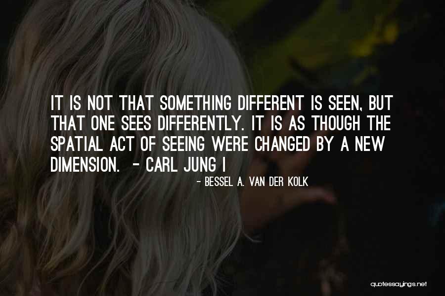 Van Der Kolk Bessel Quotes By Bessel A. Van Der Kolk Van Der Kolk Bessel Quotes By Bessel A. Van Der Kolk