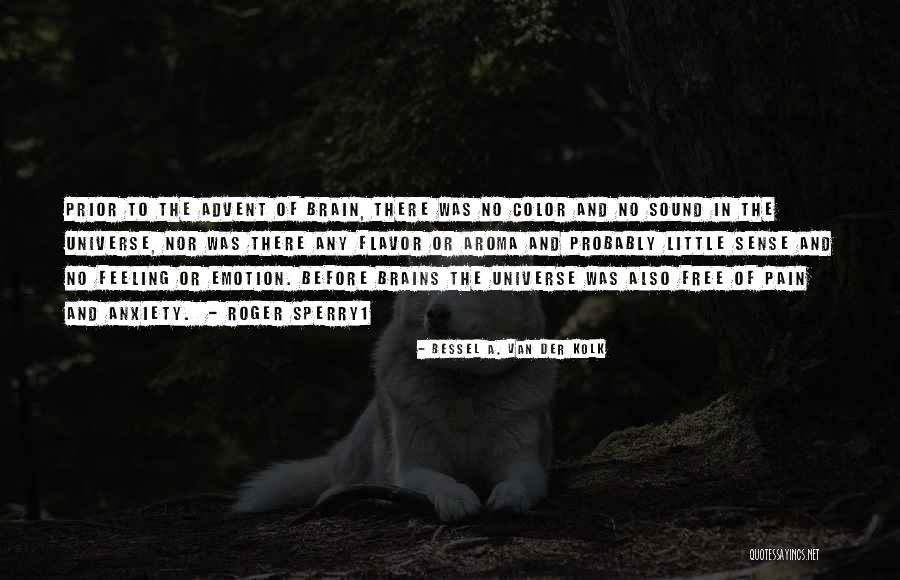 Van Der Kolk Bessel Quotes By Bessel A. Van Der Kolk Van Der Kolk Bessel Quotes By Bessel A. Van Der Kolk