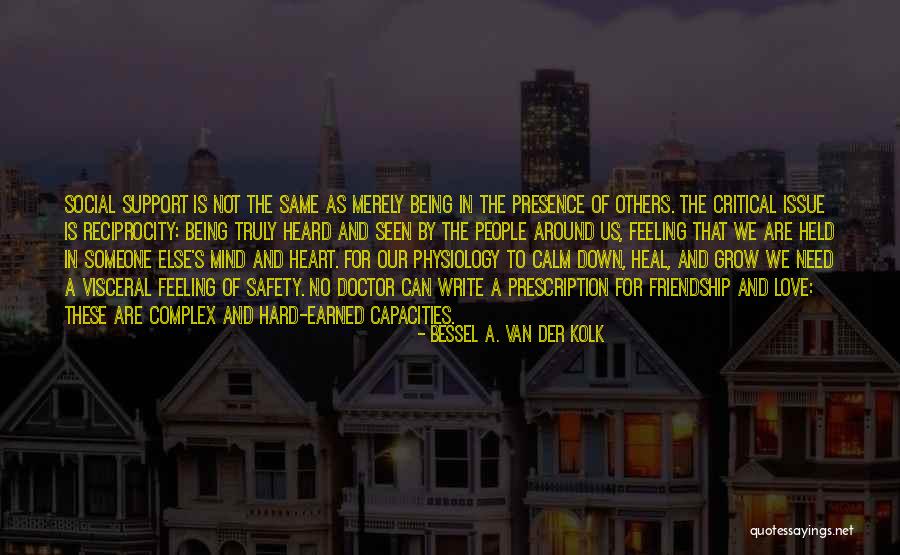 Van Der Kolk Bessel Quotes By Bessel A. Van Der Kolk Van Der Kolk Bessel Quotes By Bessel A. Van Der Kolk