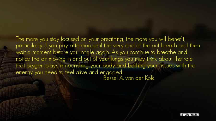 Van Der Kolk Bessel Quotes By Bessel A. Van Der Kolk Van Der Kolk Bessel Quotes By Bessel A. Van Der Kolk
