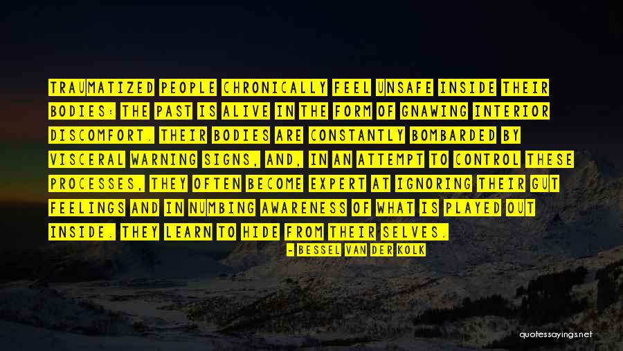 Van Der Kolk Bessel Quotes By Bessel Van Der Kolk Van Der Kolk Bessel Quotes By Bessel Van Der Kolk