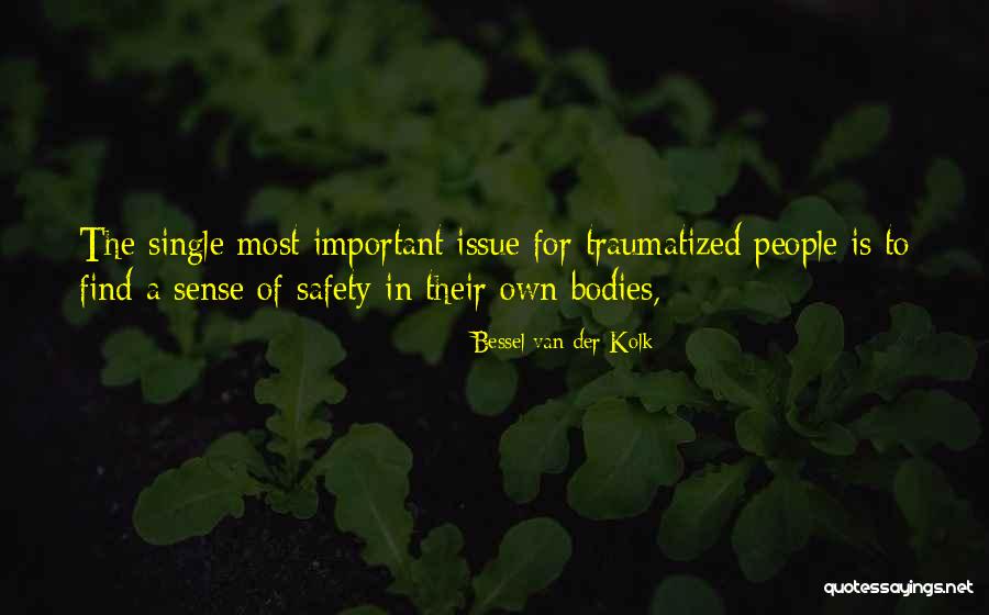 Van Der Kolk Bessel Quotes By Bessel Van Der Kolk Van Der Kolk Bessel Quotes By Bessel Van Der Kolk