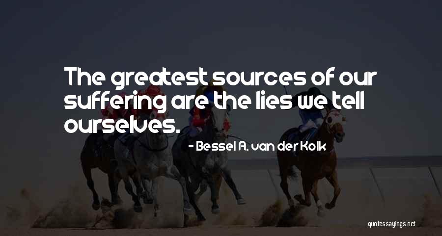 Van Der Kolk Quotes By Bessel A. Van Der Kolk