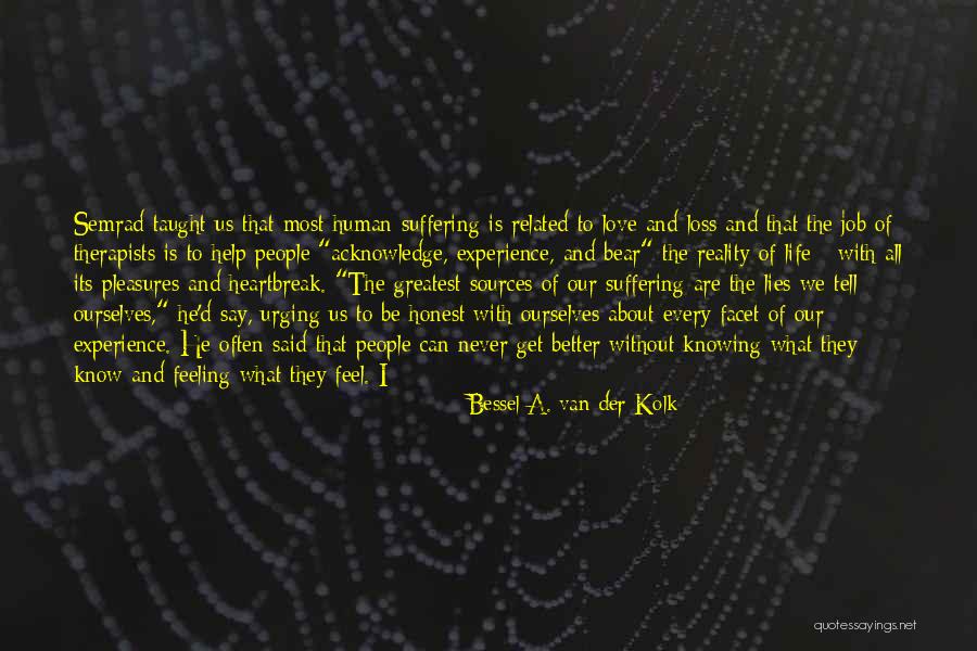 Van Der Kolk Quotes By Bessel A. Van Der Kolk