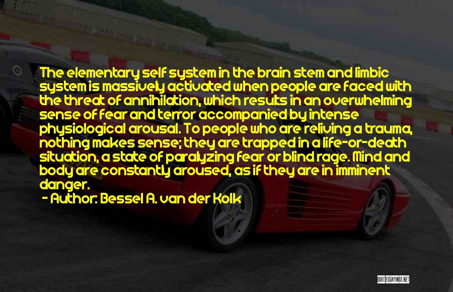 Van Der Kolk Quotes By Bessel A. Van Der Kolk