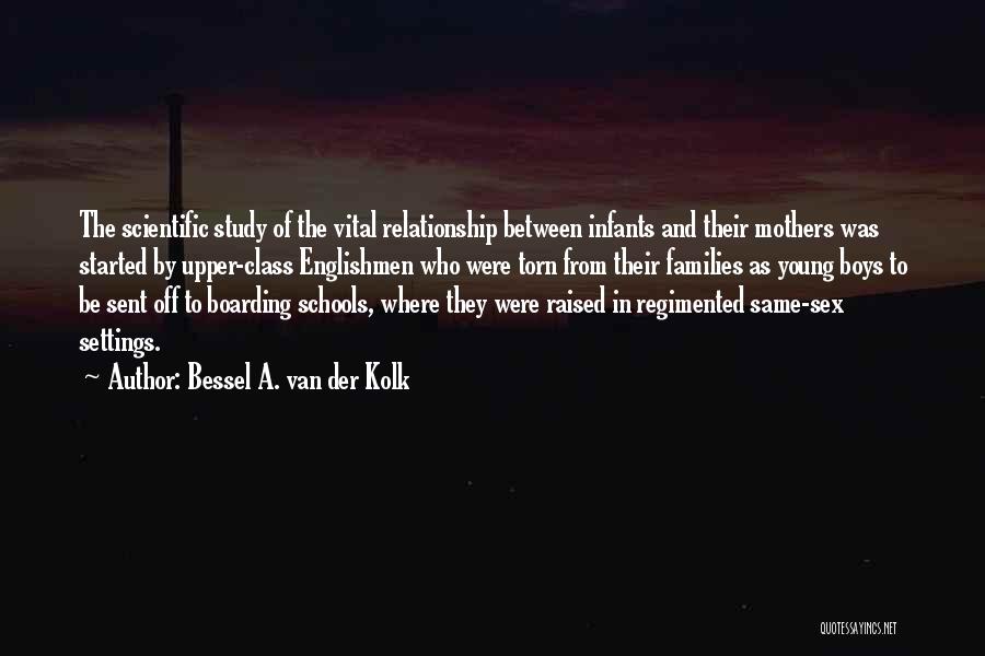 Van Der Kolk Quotes By Bessel A. Van Der Kolk