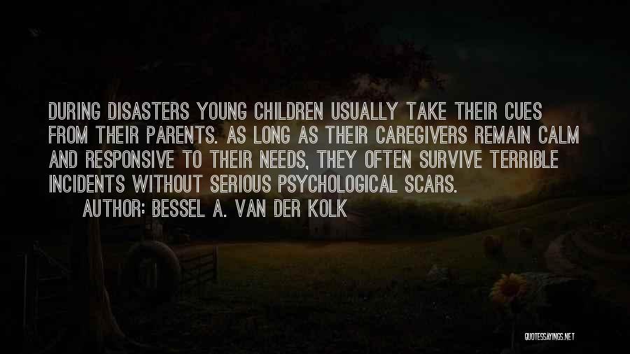 Van Der Kolk Quotes By Bessel A. Van Der Kolk Van Der Kolk Quotes By Bessel A. Van Der Kolk