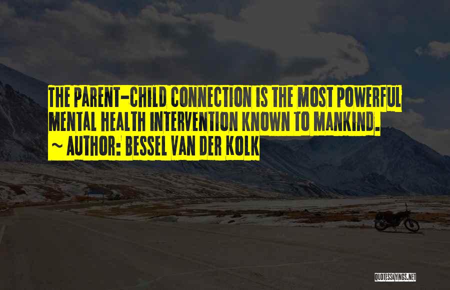 Van Der Kolk Quotes By Bessel Van Der Kolk