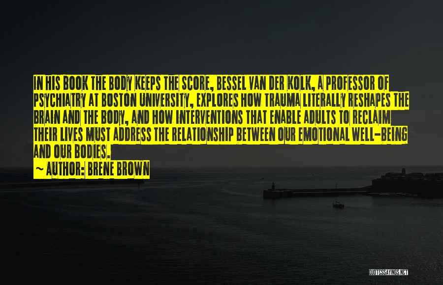 Van Der Kolk Quotes By Brene Brown Van Der Kolk Quotes By Brene Brown