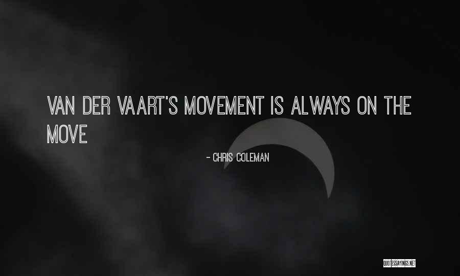 Van Der Vaart Quotes By Chris Coleman Van Der Vaart Quotes By Chris Coleman
