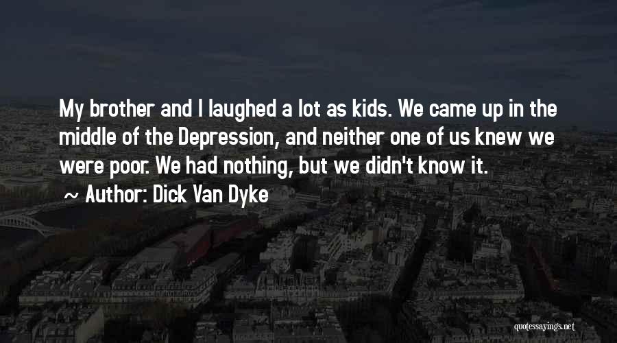 Van Dyke Quotes By Dick Van Dyke