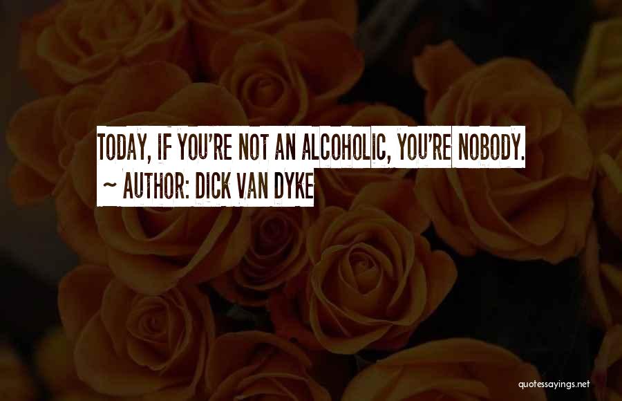 Van Dyke Quotes By Dick Van Dyke