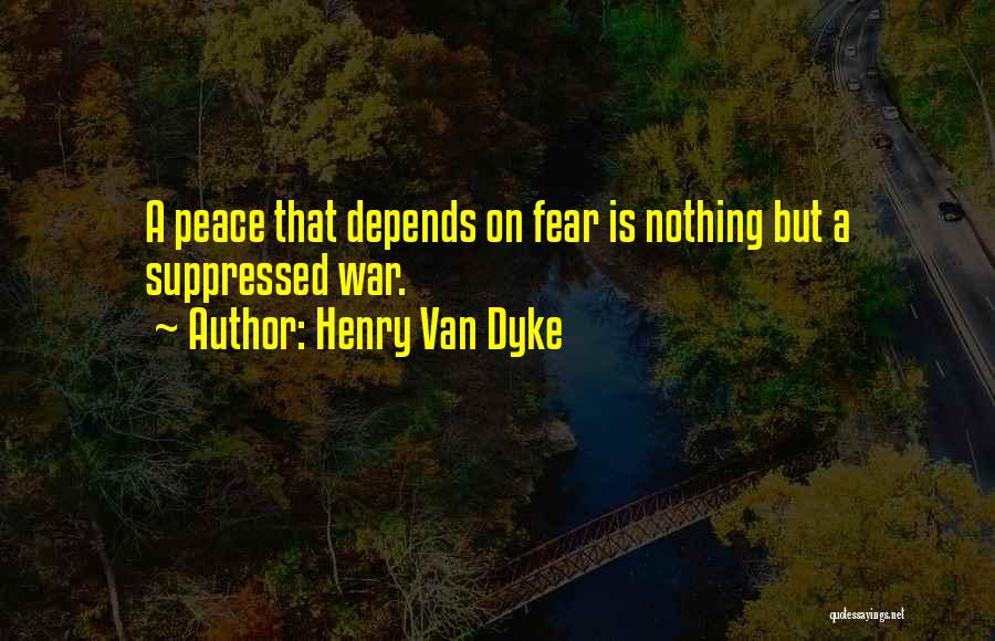 Van Dyke Quotes By Henry Van Dyke