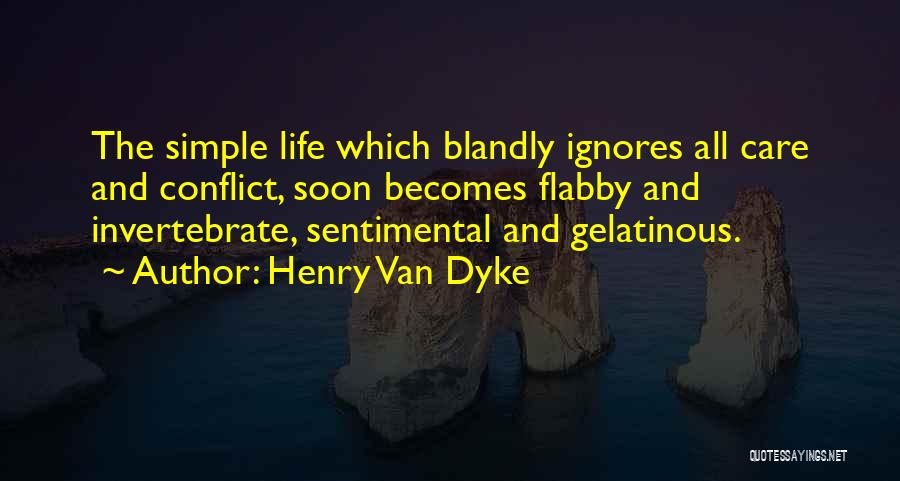 Van Dyke Quotes By Henry Van Dyke