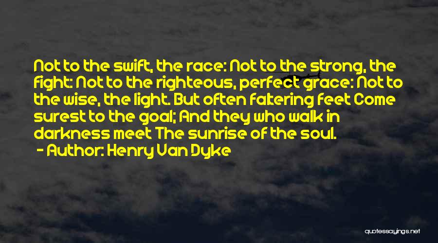 Van Dyke Quotes By Henry Van Dyke