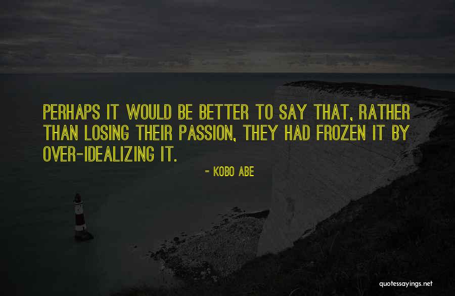 Van Evera Bailey Quotes By Kobo Abe Van Evera Bailey Quotes By Kobo Abe