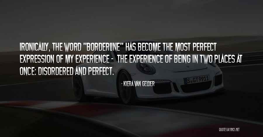 Van Gelder Quotes By Kiera Van Gelder Van Gelder Quotes By Kiera Van Gelder