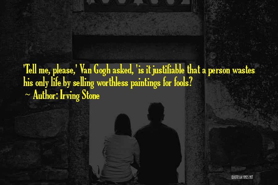 Van Gogh Paintings Quotes By Irving Stone