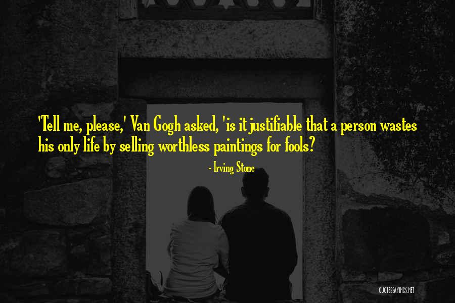 Van Gogh Paintings Quotes By Irving Stone