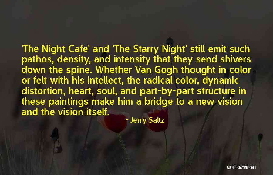 Van Gogh Paintings Quotes By Jerry Saltz Van Gogh Paintings Quotes By Jerry Saltz
