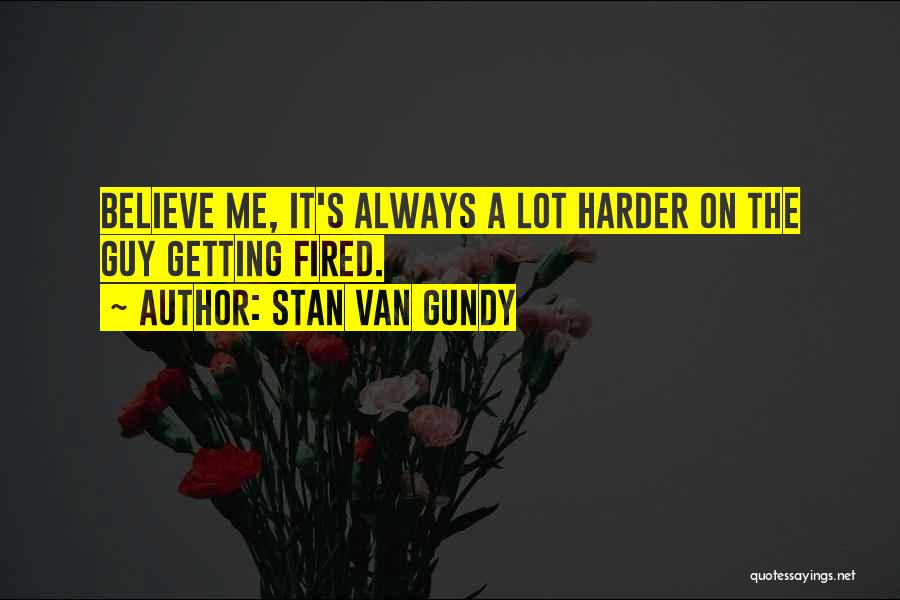 Van Gundy Quotes By Stan Van Gundy
