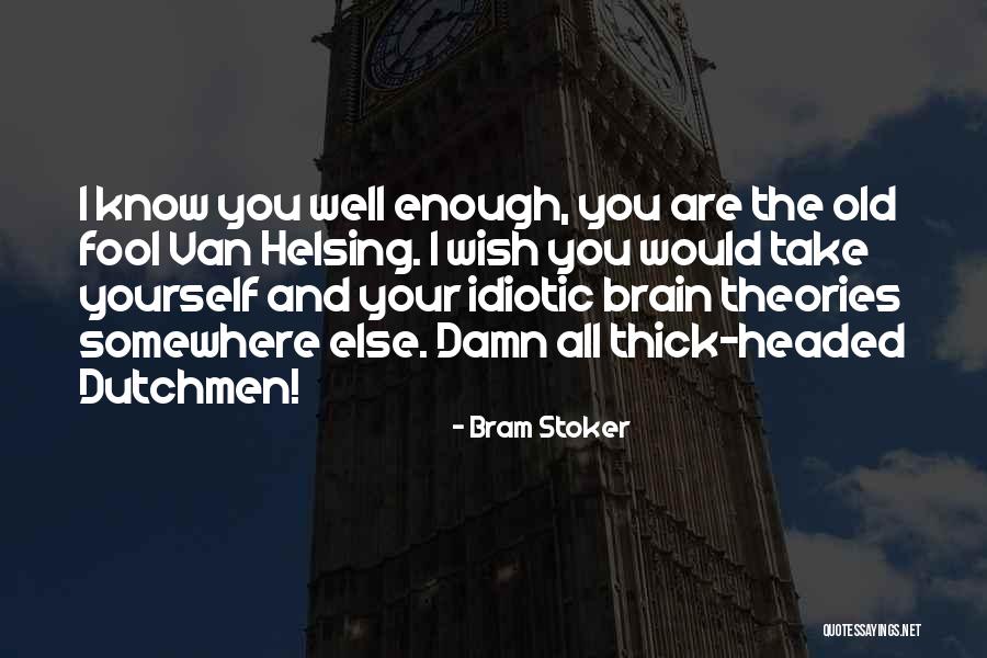 Van Helsing Best Quotes By Bram Stoker Van Helsing Best Quotes By Bram Stoker