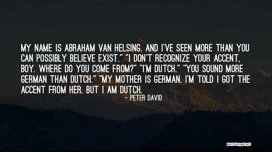 Van Helsing Best Quotes By Peter David Van Helsing Best Quotes By Peter David