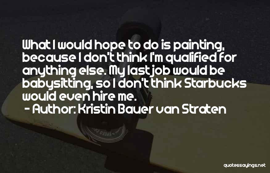 Van Hire Quotes By Kristin Bauer Van Straten